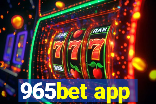 965bet app